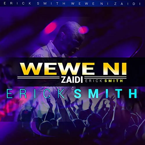 Erick smith We Ni Zaidi Officail HD Video