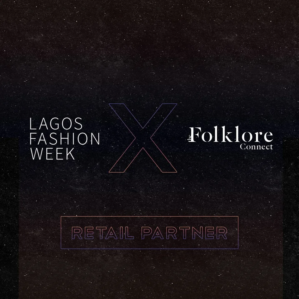 The Folklore Connect and Lagos Fashion Week collaborate on the SS23 Digital Buyer’s Preview.